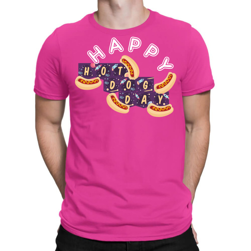 Happy Hot Dog Day Quote T-shirt | Artistshot