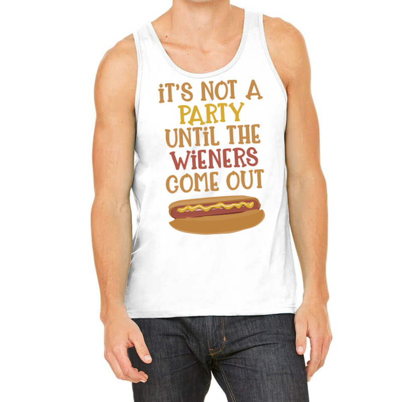 Its Not A Party Until The Wieners Come Out Cute Tank Top | Artistshot