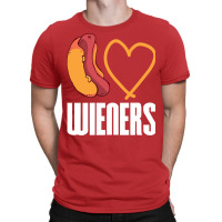 I Love Wieners Quote T-shirt | Artistshot