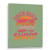 Duck Duck Shoot Hunter Hippie Metal Print Vertical | Artistshot