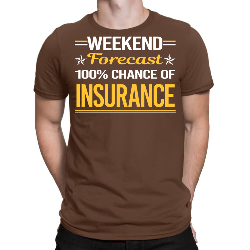 Weekend Forecast 100 Insurance Hipster (1) T-Shirt by tolkunassnr | Artistshot