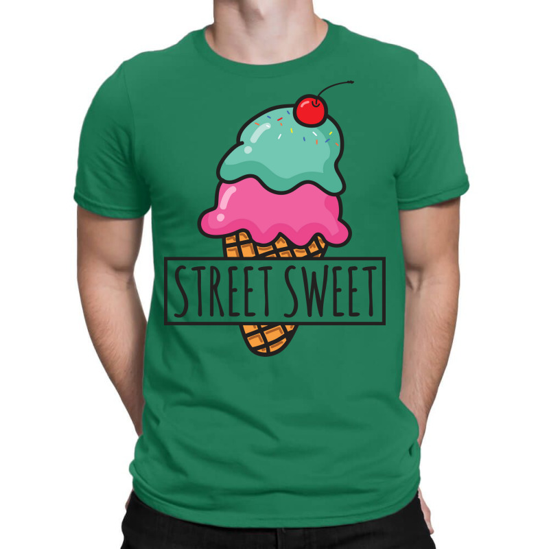 Street Sweet Quote T-shirt | Artistshot