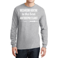 Antidepressant Mushroom Hunting Mushrooms Mushroom Long Sleeve Shirts | Artistshot