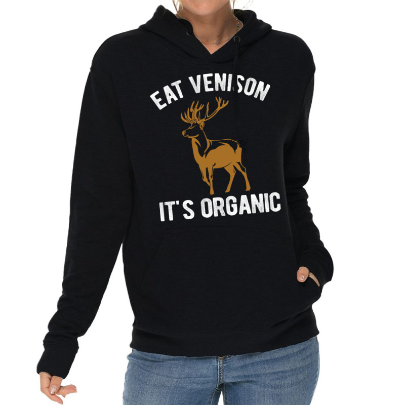 Eat Venison Its Organic Hunting Nostalgia Lightweight Hoodie | Artistshot