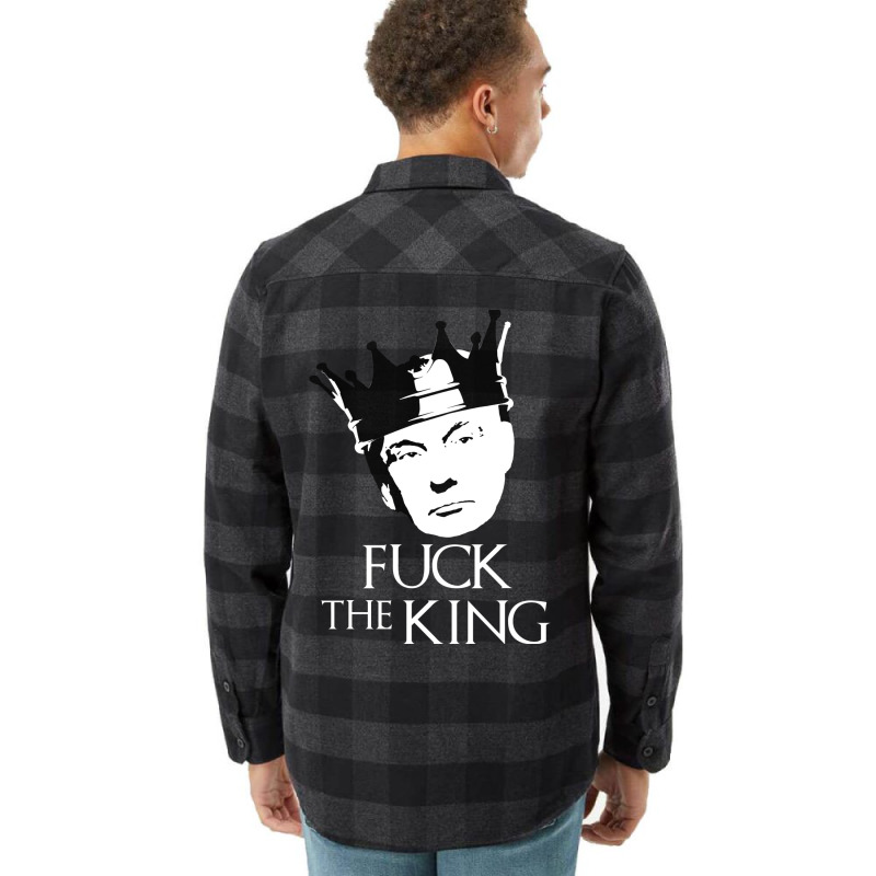 Fuck The King Flannel Shirt by koglerbrowyk | Artistshot