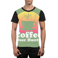 Coffee And Deer Hunting Hippie Graphic T-shirt | Artistshot