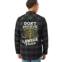 Dont Make Me Use My Lawyer Voice Girl Flannel Shirt | Artistshot