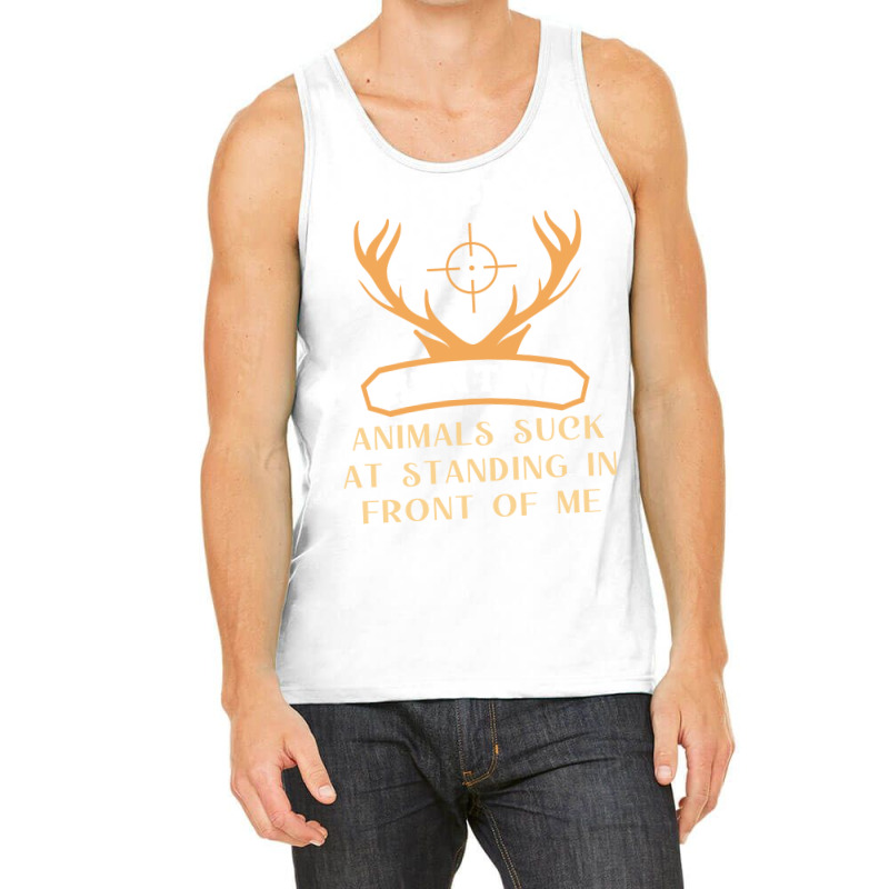 I Dont Suck At Hunting Animals Suck Funny Hunting Tank Top by lenainplongo2 | Artistshot