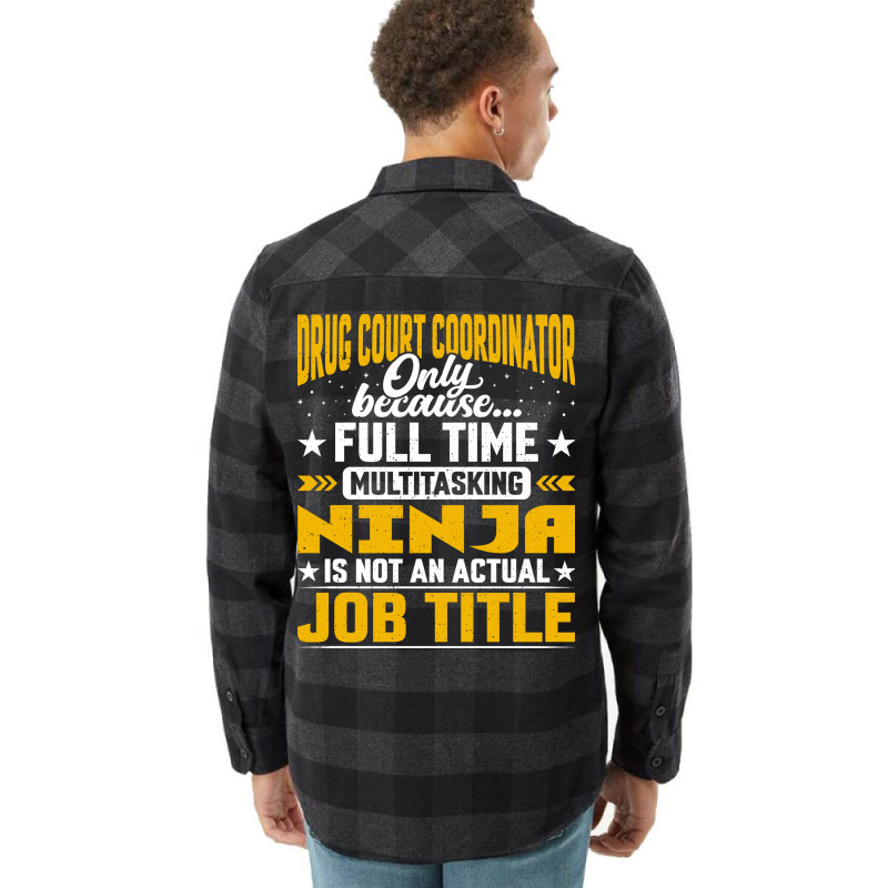 Funny Drug Court Coordinator Manager Director Job Flannel Shirt by rolinghsgagv | Artistshot