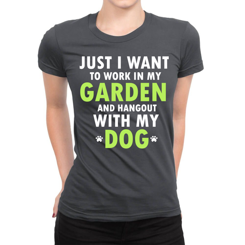 Just I Want To Work In My Garden And Hangout With Ladies Fitted T-Shirt by djorkyahouao | Artistshot