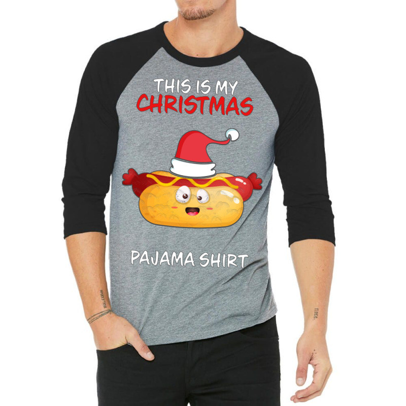 This Is My Christmas Pajama  Hot Dog Family Matchi 3/4 Sleeve Shirt | Artistshot