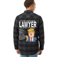 Lawyer Donald Trumpyou Are The Best Lawyer Gifts Flannel Shirt | Artistshot