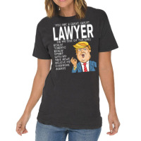 Lawyer Donald Trumpyou Are The Best Lawyer Gifts Vintage T-shirt | Artistshot