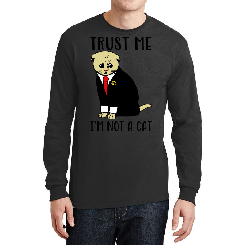 Trust Me Im Not A Cat Funny Cat Lawyer Aesthetic Long Sleeve Shirts by rolinghsgagv | Artistshot