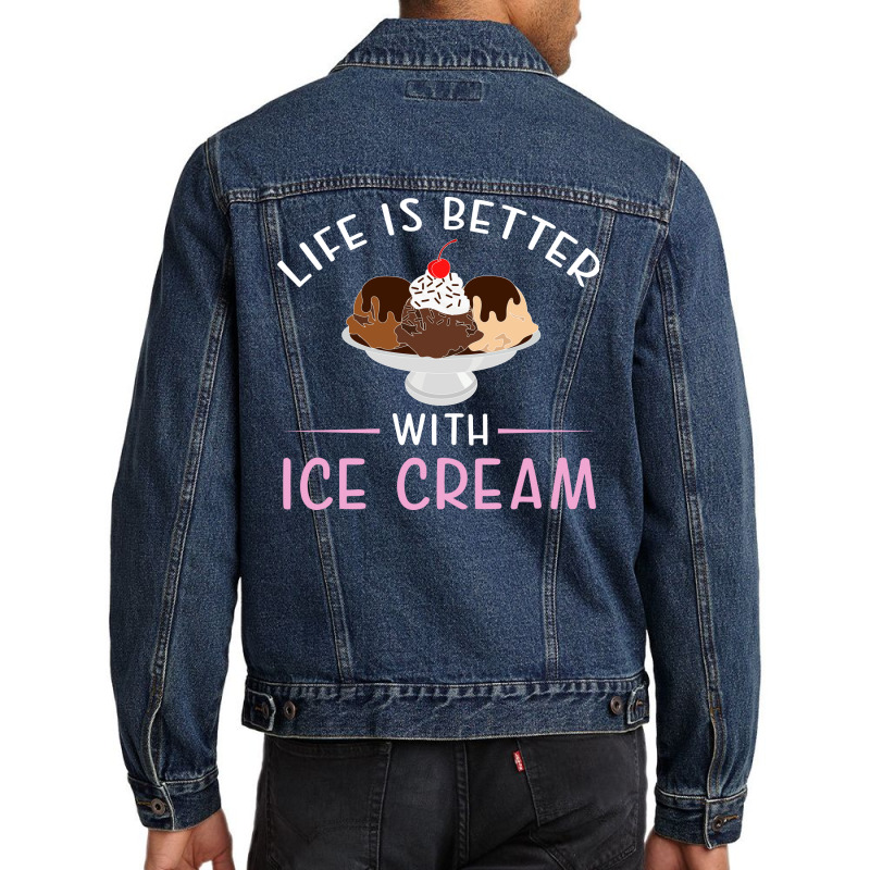 Life Is Better With Ice Cream  Humor Men Denim Jacket by houkealgdals | Artistshot