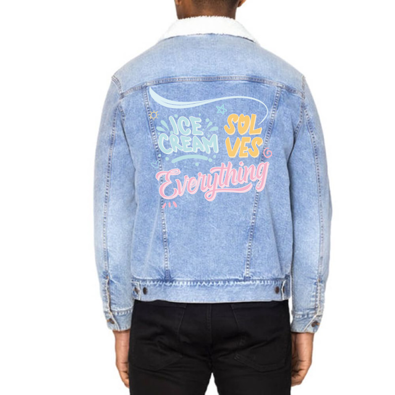 Ice Cream Solves Everythng Gift Unisex Sherpa-lined Denim Jacket | Artistshot