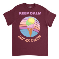 Keep Calm And Eat Ice Cream Yellow 70s Classic T-shirt | Artistshot