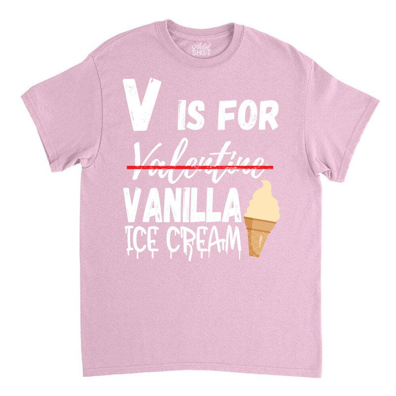 Vanilla Flavor Ice Cream Valentines Day 2023 Gelat Classic T-shirt by hyronnozumaf | Artistshot