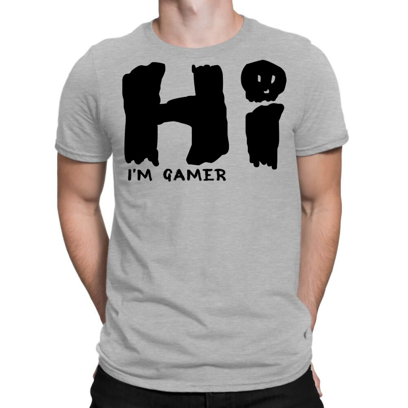 Hi I'm Gamer T-shirt | Artistshot