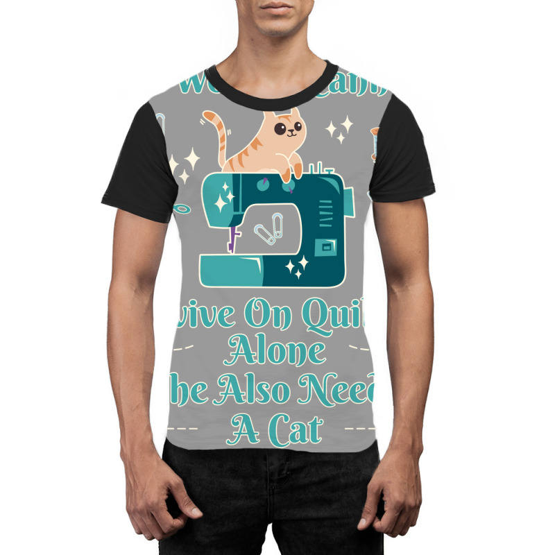 A Woman Cannot Survive On Quilting Alone Hipster Graphic T-shirt | Artistshot