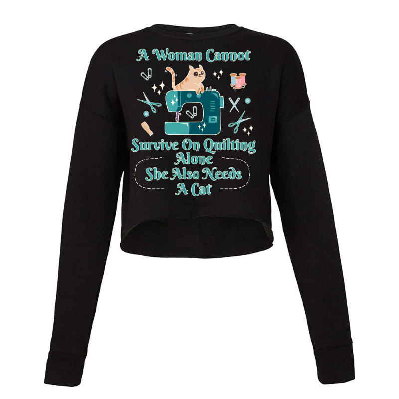 A Woman Cannot Survive On Quilting Alone Hipster Cropped Sweater by ayikunahomj | Artistshot