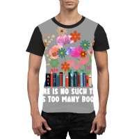 There Is No Such Thing As Too Many Books Travel Graphic T-shirt | Artistshot