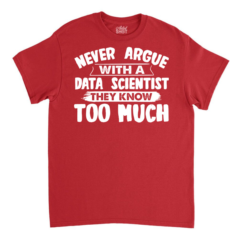 Funny Data Scientist Trending Classic T-shirt | Artistshot