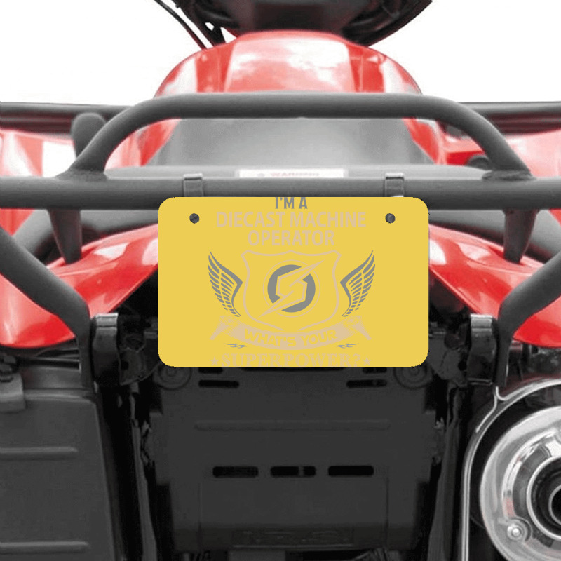 Diecast Machine Operator T  Superpower Gift Item T Atv License Plate | Artistshot