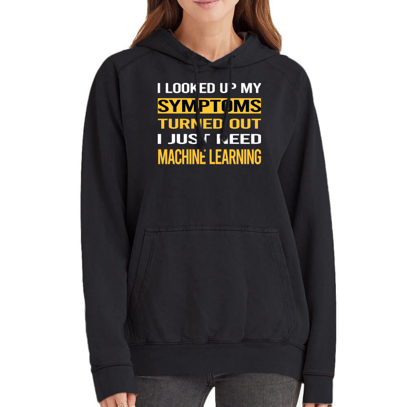 Funny My Symptoms Machine Learning Boy Vintage Hoodie | Artistshot