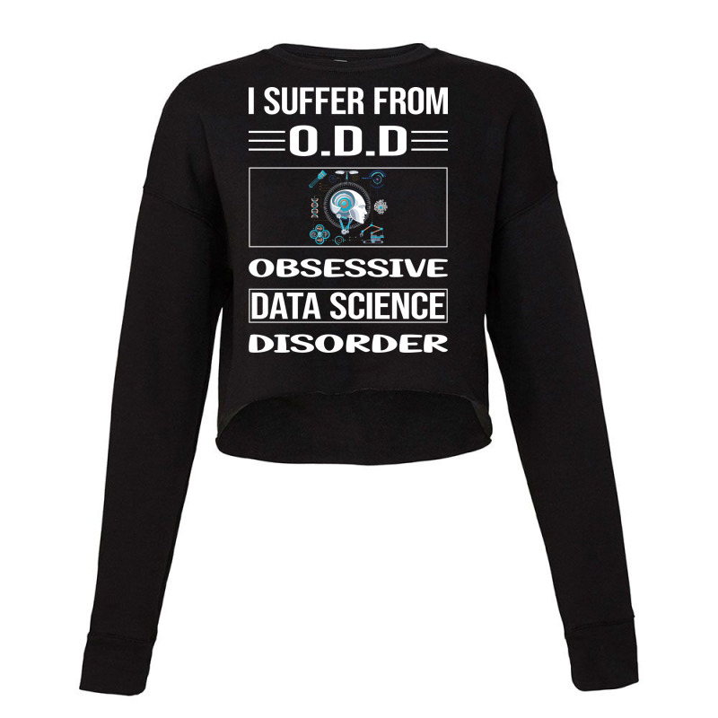 Funny Obsessive Data Science Humor Cropped Sweater by umayahalieyap | Artistshot