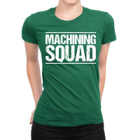 Cnc Machinist Cnc Operator Cnc Machine Green Ladies Fitted T-shirt | Artistshot