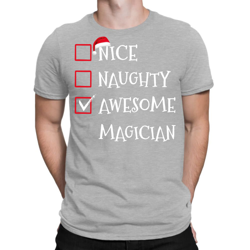 Nice Naughty Awesome Magician Santa Christmas List T-shirt | Artistshot