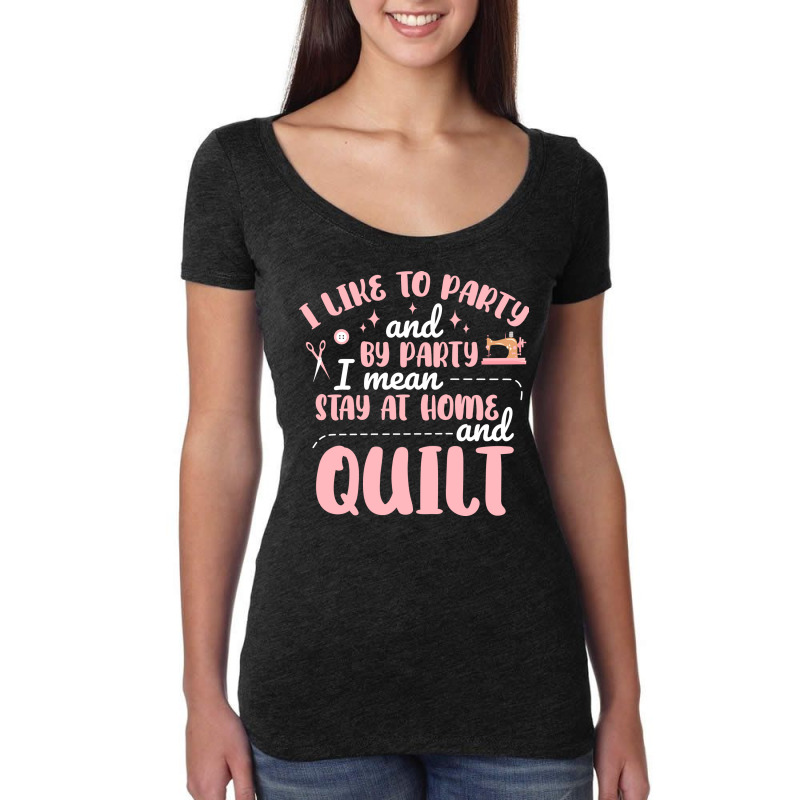 I Like To Party Funny Quilting Travel Nostalgia Women's Triblend Scoop T-shirt by imeenmcvane5 | Artistshot