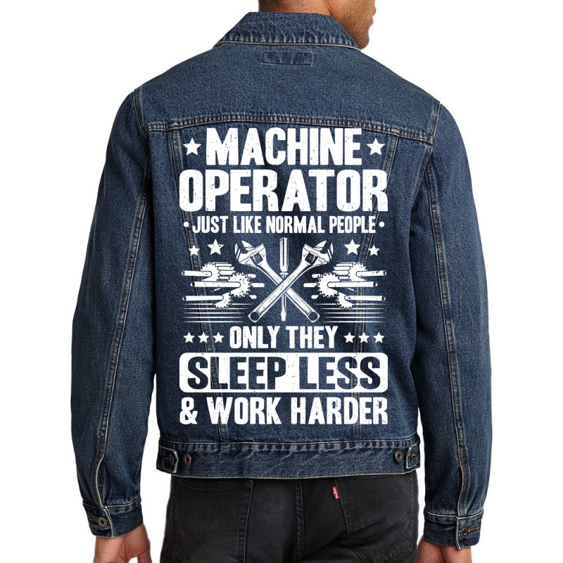 Machine Operator Cnc Machinist Cnc Operator Quote Men Denim Jacket | Artistshot