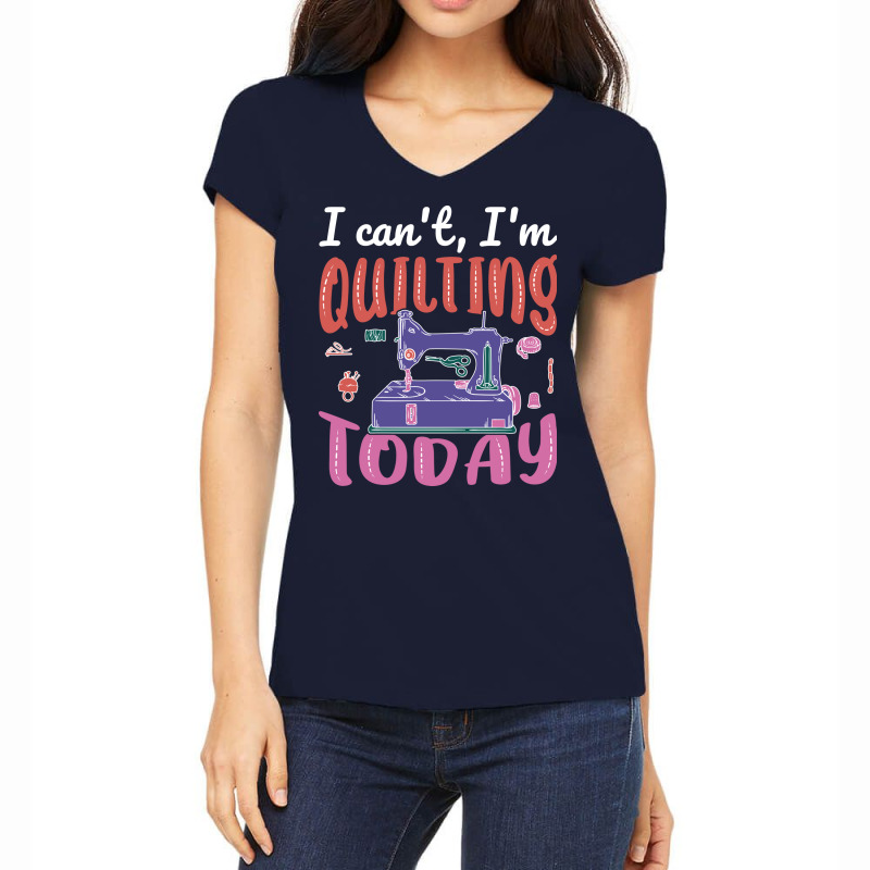 Im Quilting Today Aesthetic Women's V-Neck T-Shirt by alevontrudovx | Artistshot