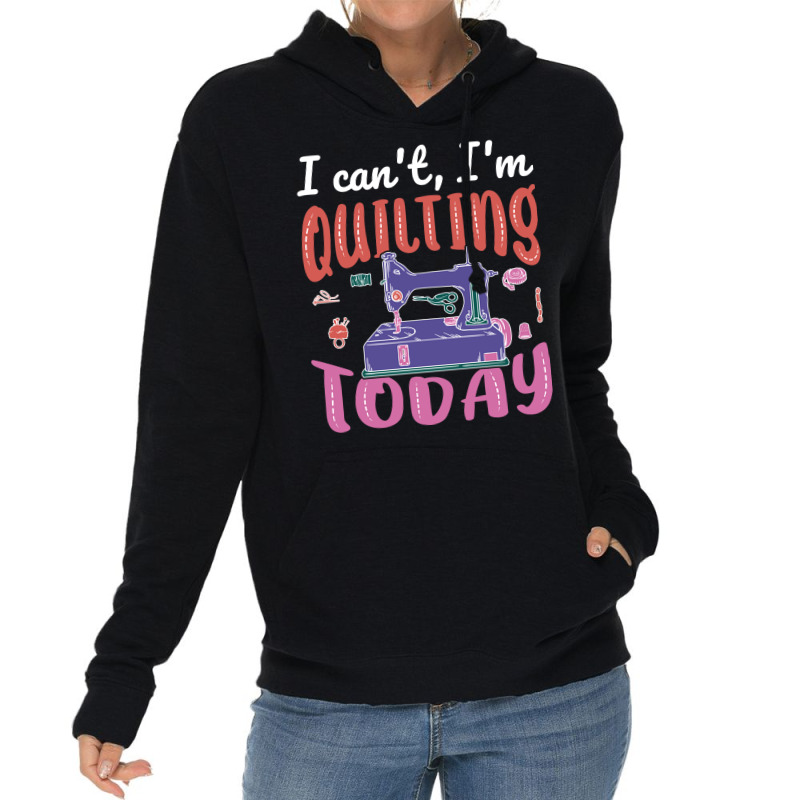 Im Quilting Today Aesthetic Lightweight Hoodie | Artistshot