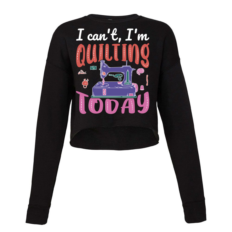 Im Quilting Today Aesthetic Cropped Sweater by alevontrudovx | Artistshot