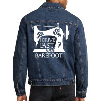 I Drive Fast And Barefoot Sewing Hipster Men Denim Jacket | Artistshot