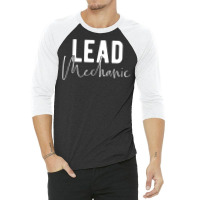 Lead Mechanic Overseer Gift Idea 3/4 Sleeve Shirt | Artistshot