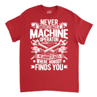 Machine Operator Machinist 80s Classic T-shirt | Artistshot