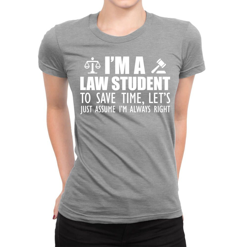 Law Student Im A Law Student To Save Time Lets Jus Ladies Fitted T-Shirt by pacemakosimk | Artistshot