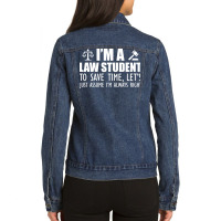 Law Student Im A Law Student To Save Time Lets Jus Ladies Denim Jacket | Artistshot