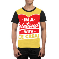 In A Relationship With Ice Creams Funny Ice Cream Graphic T-shirt | Artistshot