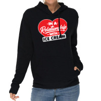 In A Relationship With Ice Creams Funny Ice Cream Lightweight Hoodie | Artistshot