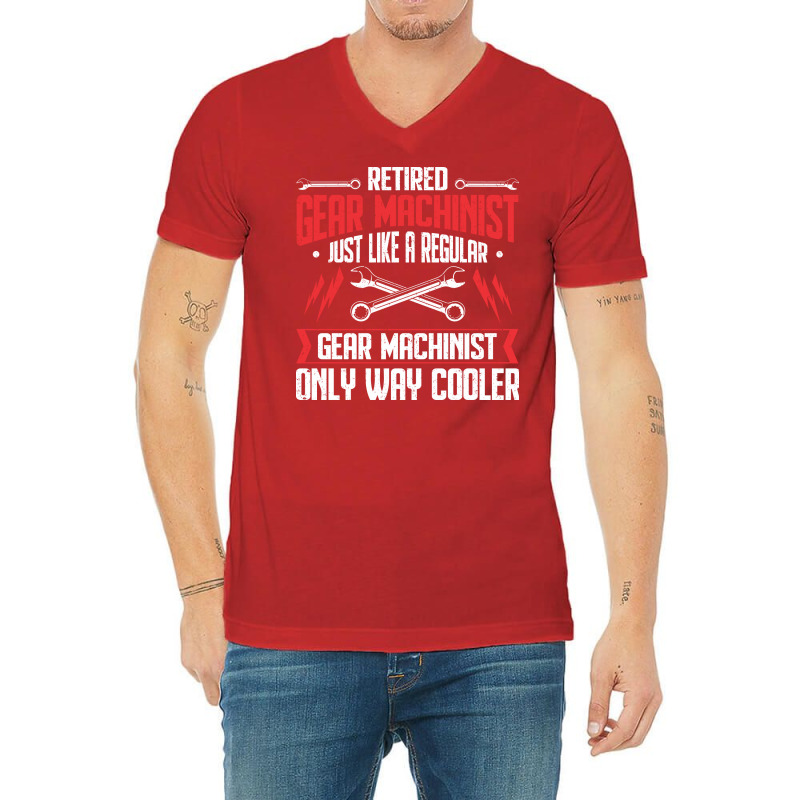 Machining Retired Retirement Gear Machinist 70s No V-Neck Tee by ducobukyriosw | Artistshot