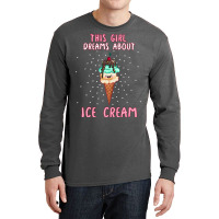 This Girl Dreams About Ice Cream Tumblr Long Sleeve Shirts | Artistshot