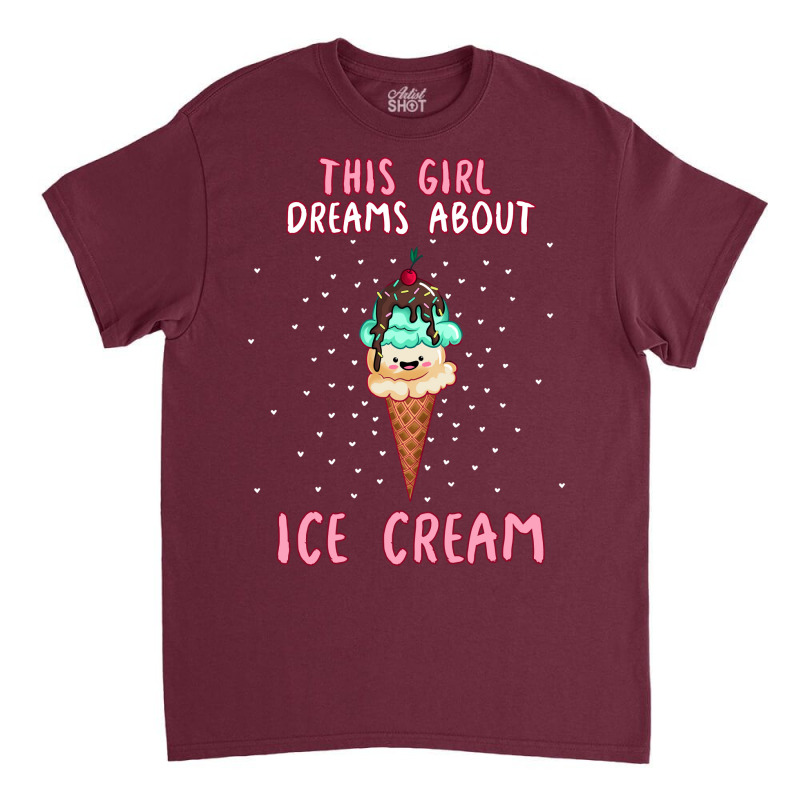 This Girl Dreams About Ice Cream Tumblr Classic T-shirt by shabnajianxiq | Artistshot