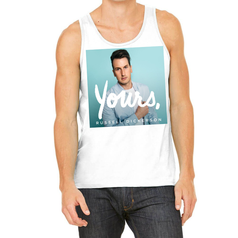 Yours Russell Dickerson Tank Top by EugeneHernandez | Artistshot