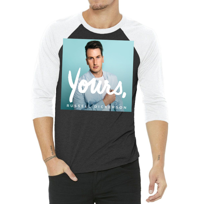 Yours Russell Dickerson 3/4 Sleeve Shirt by EugeneHernandez | Artistshot