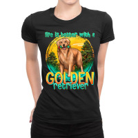 Life Is Better With A Golden Retriever Ladies Fitted T-shirt | Artistshot